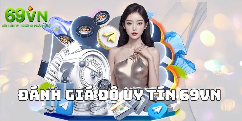 69VN Lừa Đảo – Phơi Bày Sự Thật Của Lời Đồn Vô Căn Cứ 4 Những giấy hiệu để bạn có thể nhận biết được một nhà cái uy tín hay là lừa đảo